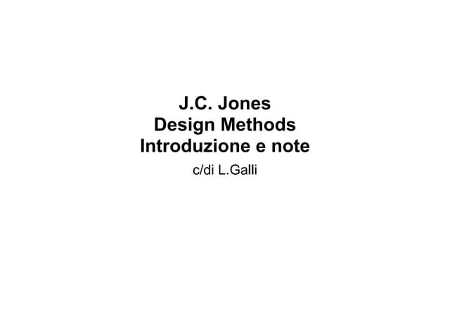 J.C: Jones - Design Methods. Introduzione e note - c/di L.Galli
