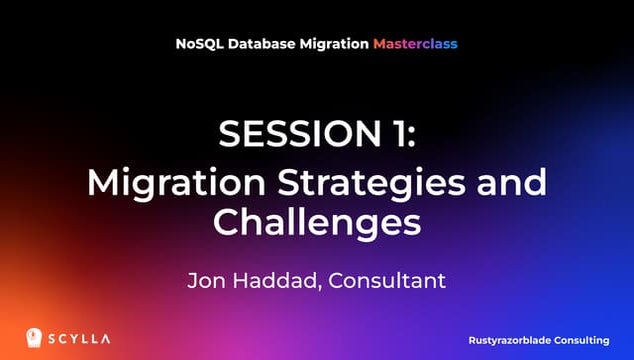 NoSQL Data Migration Masterclass - Session 1 Migration Strategies and Challenges