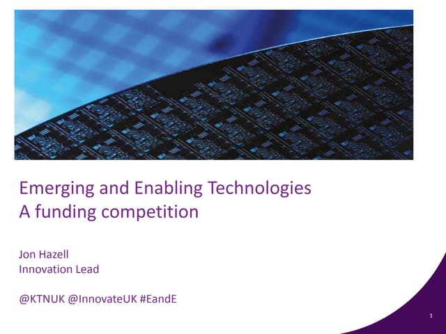 Emerging & Enabling Technologies event, 19 September 17 - presentation by Jon...