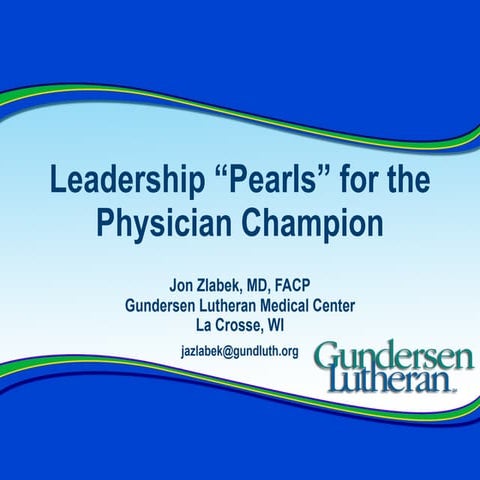 Leadership Pearls for the Physician Champion