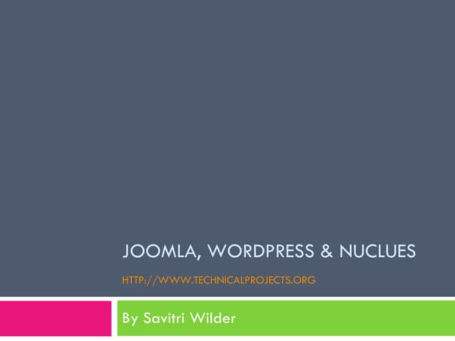 Joomla, WordPress and Nucleus for faculty and organizations