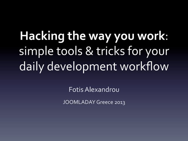 Hacking the way you work