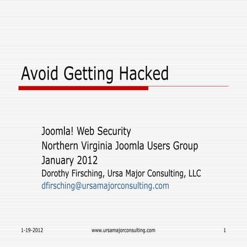 Avoid Getting Hacked! Presentation on Joomla! Web Security 