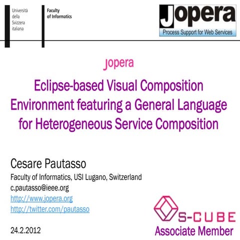 JOpera - Eclipse-based Visual Composition Environment featuring a general language for Heterogeneous Service Ccomposition