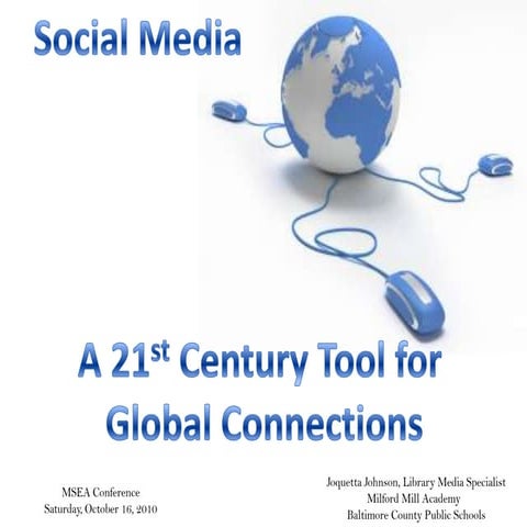 Social Media: A 21st Century Tool for Making Global Connections