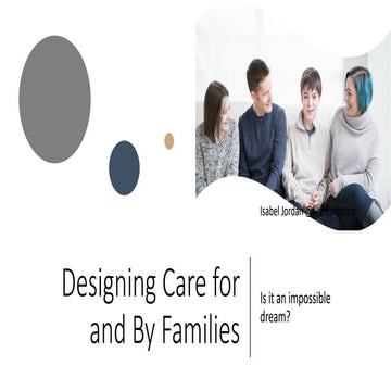 STREAM ONE:  Isabel Jordan Designing Care for and by Families, Rare Disease F...