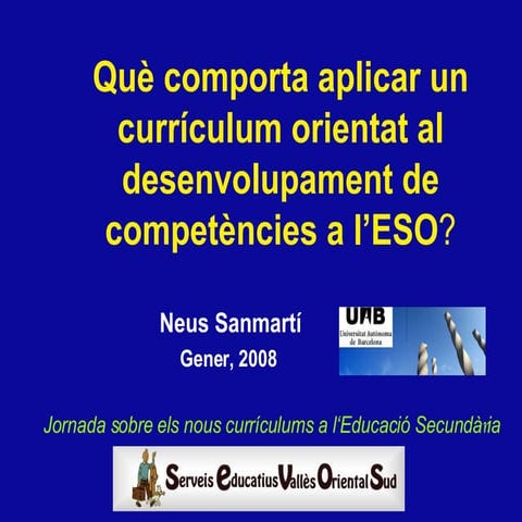 Jornada nous currículums LOE. Competències Secundària - Neus Sanmartí