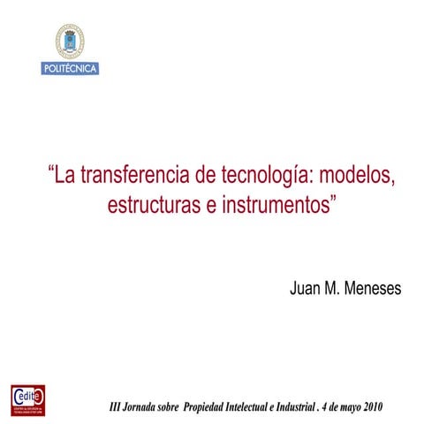 La transferencia de tecnología: modelos, estructuras e instrumentos