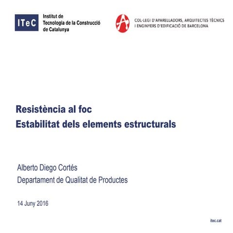 Jornada "La protecció passiva contra el foc a l'edificació" 14.06.2016