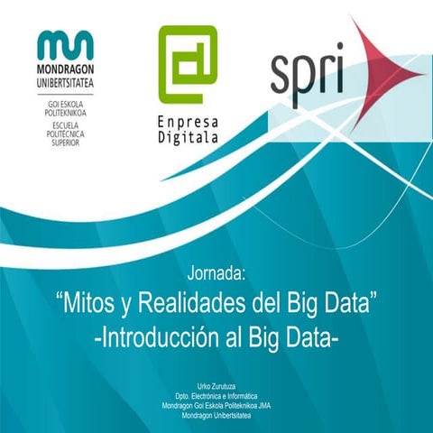 Jornada en enpresa digitala: Mitos y Realidades del Big Data