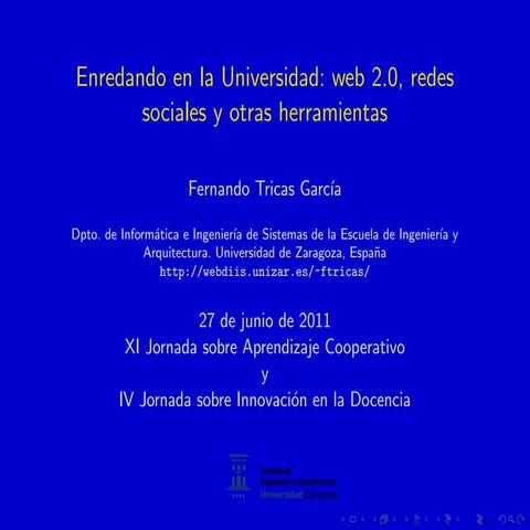 Enredando en la Universidad: web 2.0, redes sociales y otras herramientas