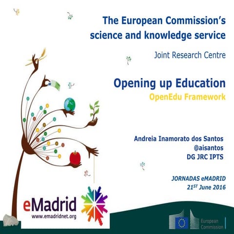VI Jornadas eMadrid "Unbundling Education". "Opening up Education: OpenEdu Fr...