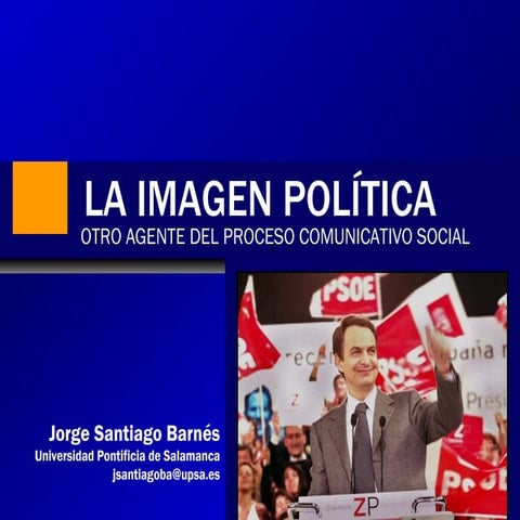 La imagen política: Otro agente del proceso comunicativo social