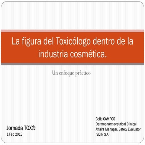 La figura del Toxicologo dentro de la cosmetica (C. Campos)