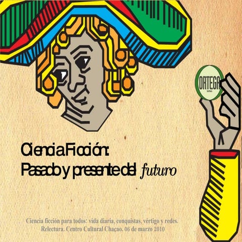 Joaquín Ortega - Ciencia Ficcion: Pasado y Presente del Futuro