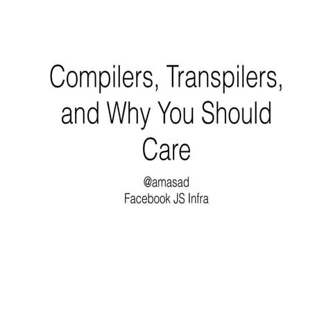 JOSA TechTalks - Compilers, Transpilers, and Why You Should Care