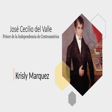 José Cecilio del Valle BIOGRAFIA DEL PROCER | PPTX