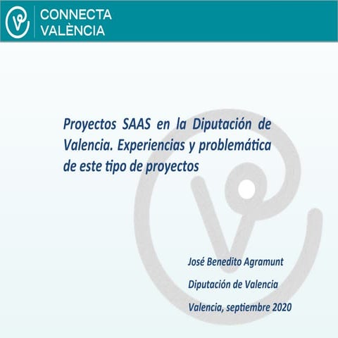 José Benedito, Diputación de Valencia - Proyectos SAAS en la Diputación. Expe...