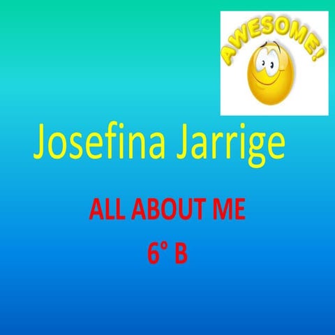 All about me: Josefina 