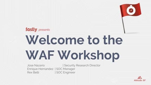 Altitude San Francisco 2018: WAF Workshop