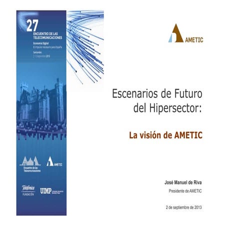 Escenarios de futuro del Hipersector - José Manuel de la Riva