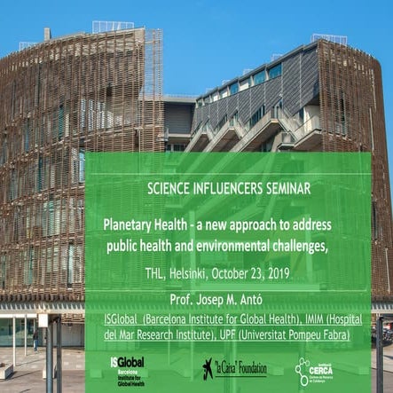 Josep Antó: Planetary health, a new approach to address public health and env...