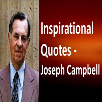 Top 20 Inspirational Quotes - Joseph Campbell