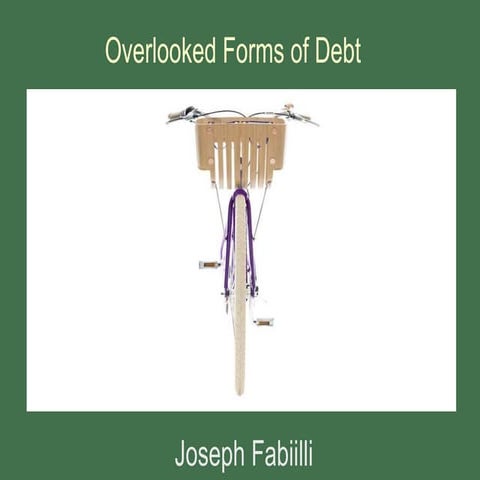 Joseph Fabiilli | Overlooked Forms of Debt