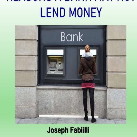 Joseph Fabiilli | Reason a Bank May Not Lend Money