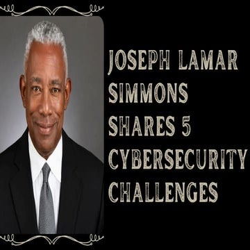 Joseph Lamar Simmons Shares 5 Cybersecurity Challenges .pdf