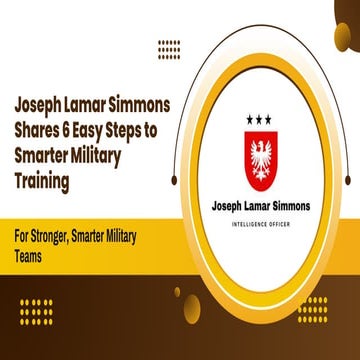 Joseph Lamar Simmons Shares 6 Easy Steps to Smarter Military Training.pdf