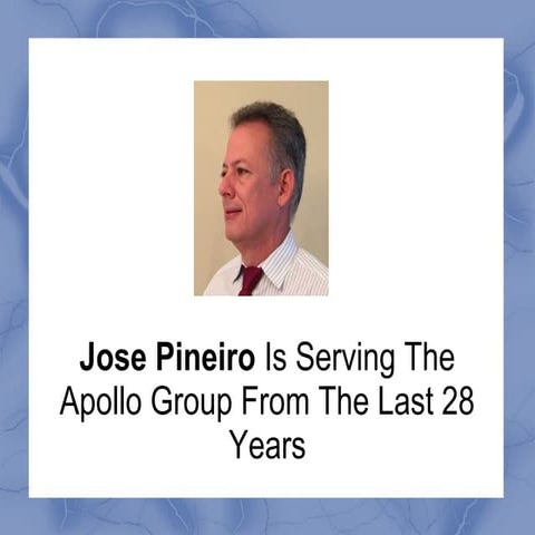 Jose Pineiro Is Serving The Apollo Group From The Last 28 Years