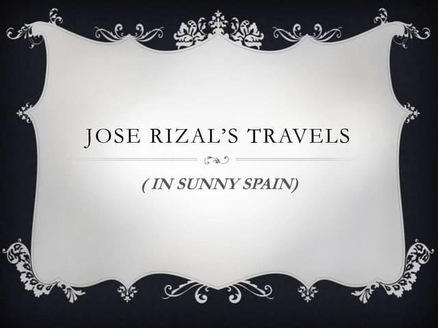 Jose rizal’s travels- J.A.