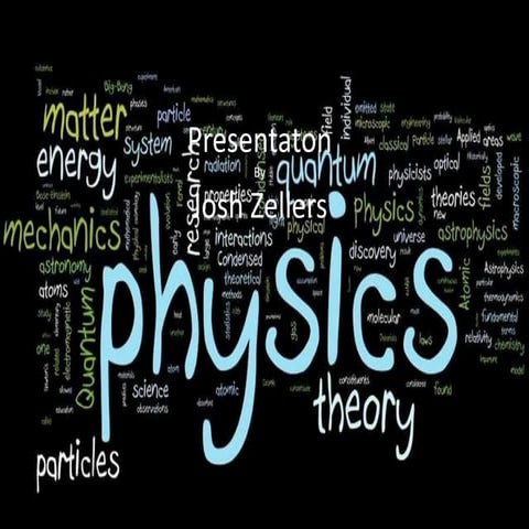 Joshua zellers physics presentation