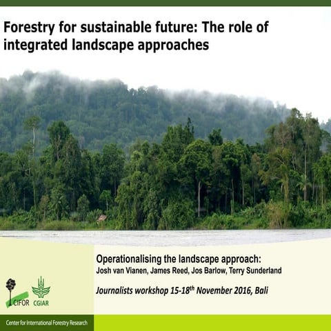 Forestry for sustainable future: The role of integrated landscape approaches