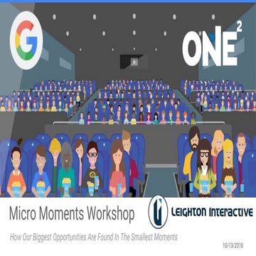 One Squared Presentation: Josh Weum - Google Micro Moments Workshop