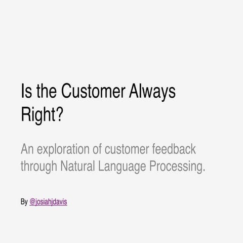 Is the Customer Always Right?