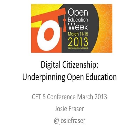 Josie Fraser CETIS conference: Digital Citizenship March 2013