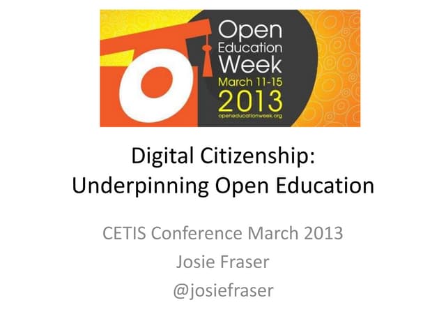 Josie Fraser CETIS conference: Digital Citizenship March 2013