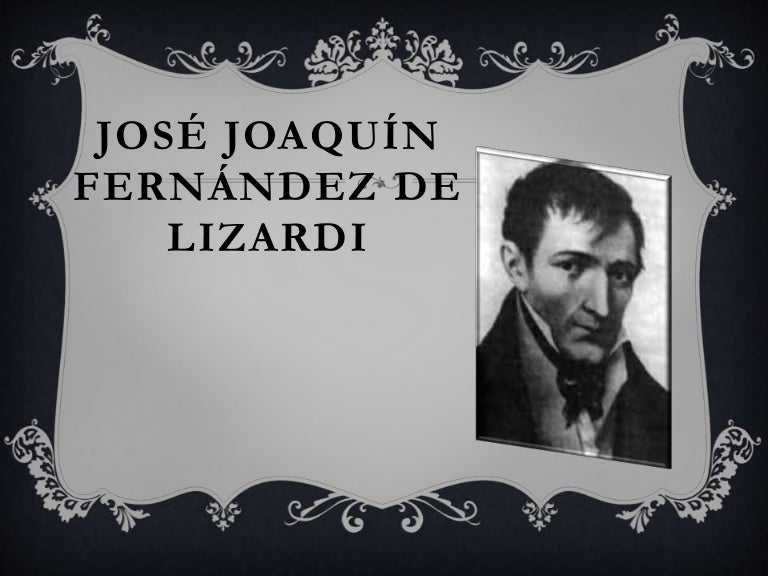 Semblanza De Jos Joaqu n Fern ndez De Lizardi