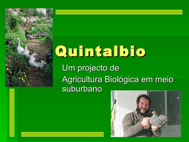 QuintalBio - Um projecto de  Agricultura Biológica em meio suburbano