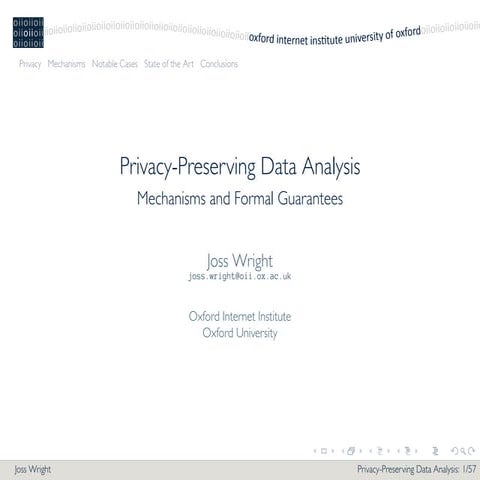 Joss Wright, Oxford Internet Institute (Plenary): Privacy-Preserving Data Analysis - Mechanisms and Formal Guarantees