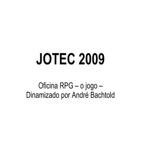 Jotec 2009   Oficina RPG - o jogo