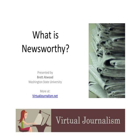 What is News? Traditional Journalism Basics