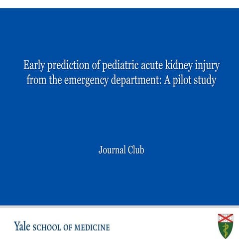 Journal Club. Early prediction of pediatric acute kidney injury  from the eme...