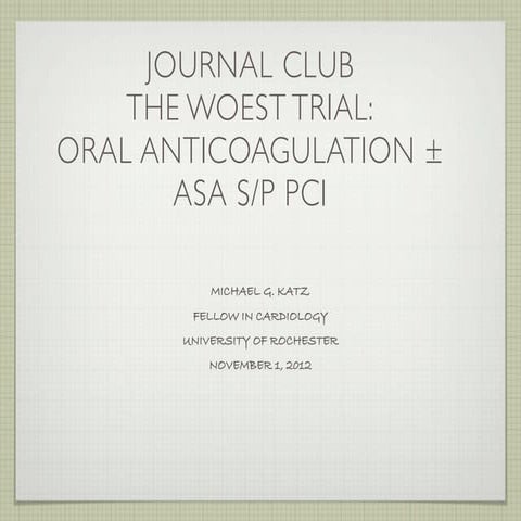 Journal club 11 1-2012 woest trial
