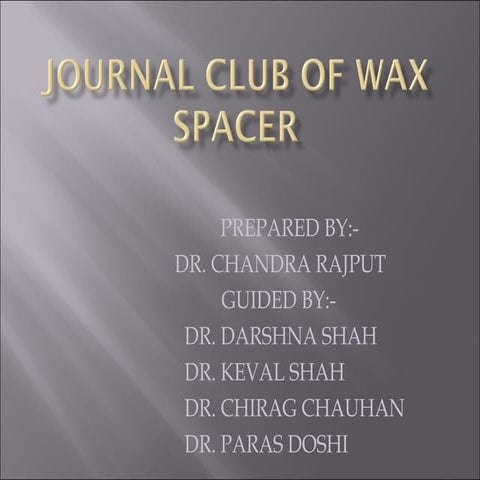 Journal club of wax spacer