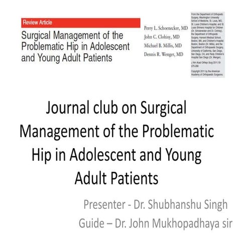Journal club on Surgical Management of the Problematic hip in adolescent and young adult 