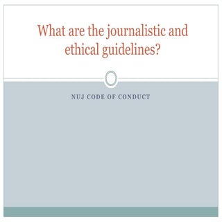 Journalistic and ethical guidelines