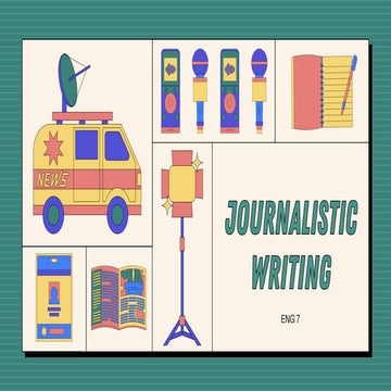 Journalistic Writing ENGLISH GRADE 7 MATATAG